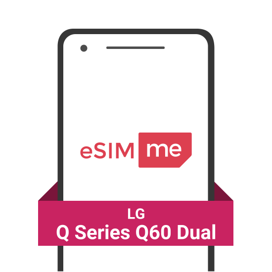 eSIM.me Card for LG Q Series Q60 Dual