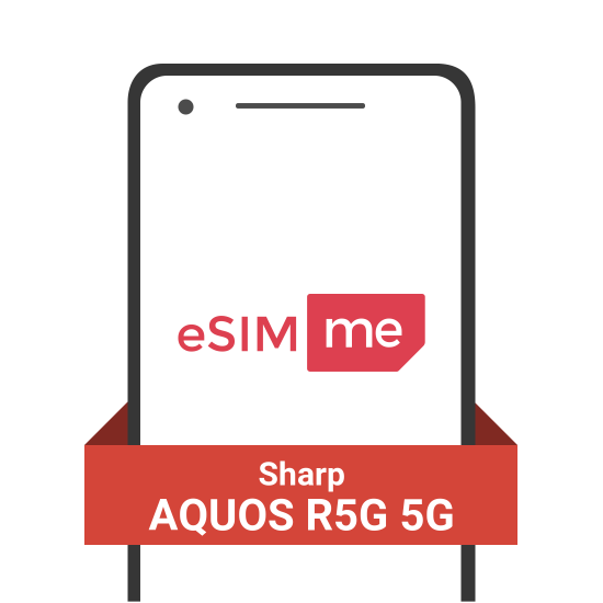 eSIM.me Card for Sharp AQUOS R5G 5G eSIM.me Card for Sharp AQUOS R5G 5G
